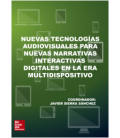 BL Nuevas tecnologías audiovisuales para nuevas narrativas interactivas digitales en la era multidispositivo