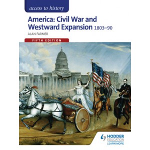 Access to History America Civil War and Westward Expansion 1803-1890 Fifth Edition