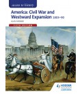 Access to History America Civil War and Westward Expansion 1803-1890 Fifth Edition