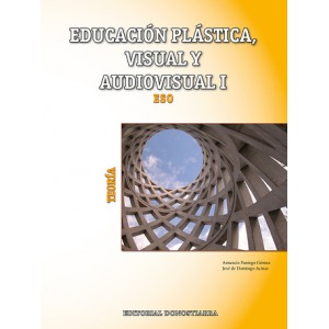 Educación plástica, visual y audiovisual I Teoría (Edición actualizada 2019)