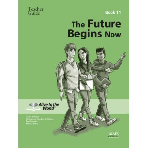 The Future Begins Now Teacher Guide 11