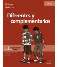 Diferentes y complementarios. Guía para el docente. Libro 05