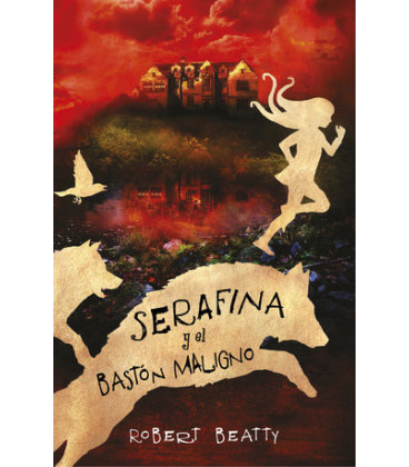 Serafina y el bastón maligno (Serafina 2)