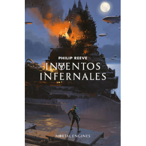 Inventos infernales (Mortal Engines 3)