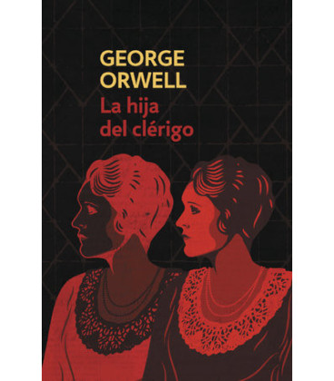 La hija del clérigo (edición definitiva avalada por The Orwell Estate)