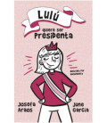 Lulú quiere ser presidenta