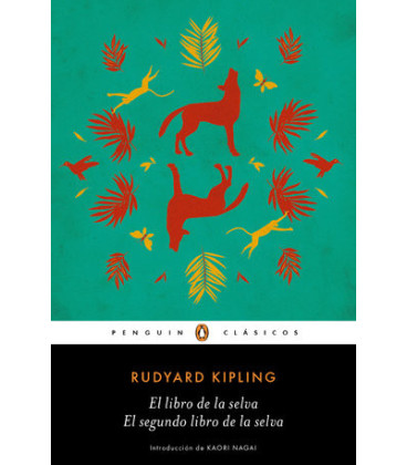 El libro de la selva / El segundo libro de la selva (Los mejores clásicos)