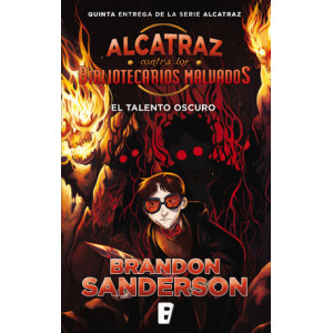 El talento oscuro (Alcatraz contra los Bibliotecarios Malvados 5)
