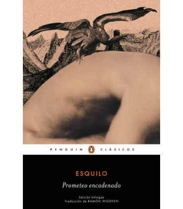 Prometeo encadenado (edición bilingüe) (Los mejores clásicos)