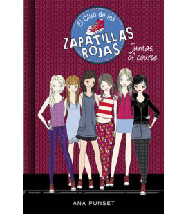Juntas, of course (Serie El Club de las Zapatillas Rojas 8)