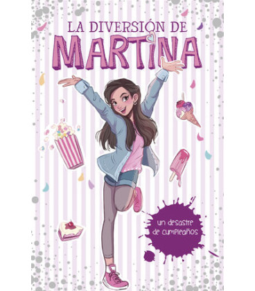La diversión de Martina 1 - Un desastre de cumpleaños
