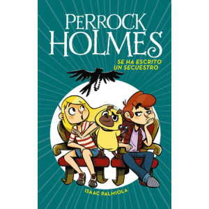 Perrock Holmes 7 - Se ha escrito un secuestro