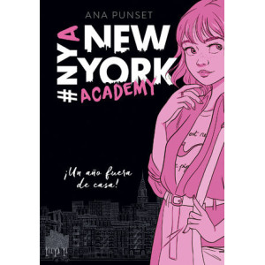 ¡Un año fuera de casa! (Serie New York Academy 1)