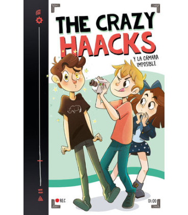 The Crazy Haacks y la cámara imposible (The Crazy Haacks 1)