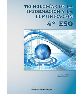 Tecnologías de la Información y la Comunicación 4º ESO (Edición revisada y actualizada) 2020