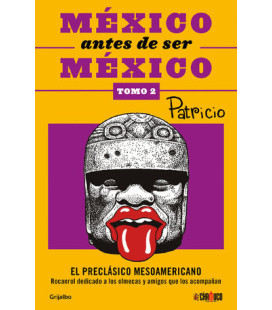 México antes de ser México:...