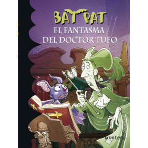 El fantasma del Doctor Tufo (Serie Bat Pat 8)
