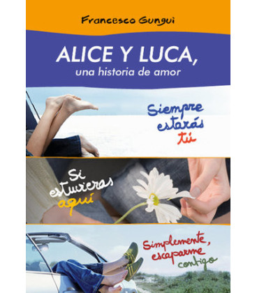 Alice y Luca, una historia de amor (pack 3 novelas)
