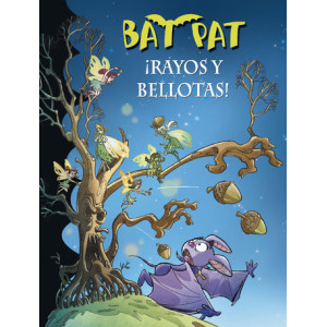 Bat Pat 30 - ¡Rayos y bellotas!