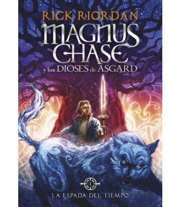 La Espada del Tiempo (Magnus Chase y los dioses de Asgard 1)