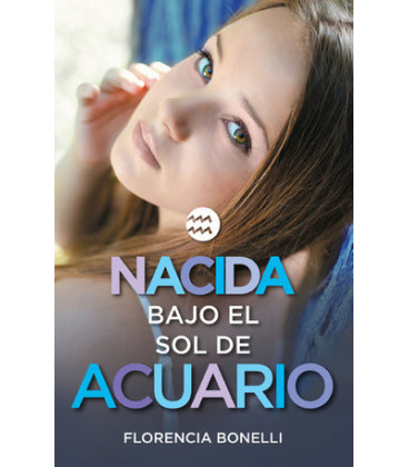 Nacida bajo el sol de Acuario (versión mexicana) (Serie Nacidas 2)