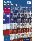 Oxford AQA History A Level and AS Component 1 The Making of a Superpower USA 1865-1975