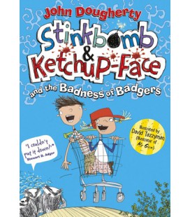 Stinkbomb & Ketchup-Face and the Badness of Badgers