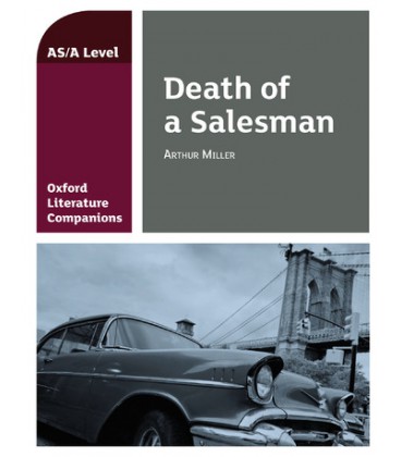 Oxford Literature Companions: Death of a Salesman