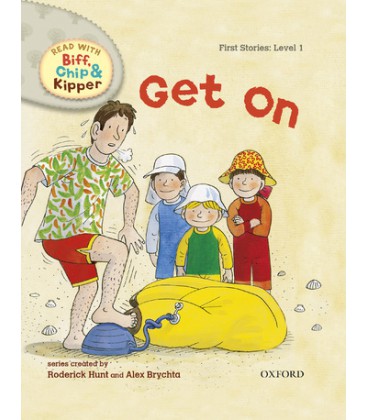 Read with Biff, Chip and Kipper First Stories: Level 1: Get On