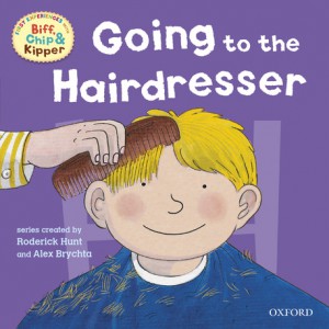 First Experiences with Biff, Chip and Kipper: Going to the Hairdresser
