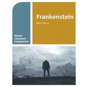 Oxford Literature Companions: Frankenstein