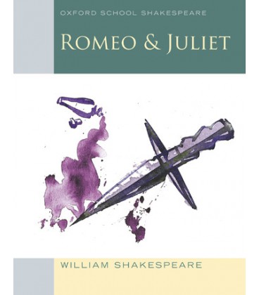 Oxford School Shakespeare: Romeo and Juliet