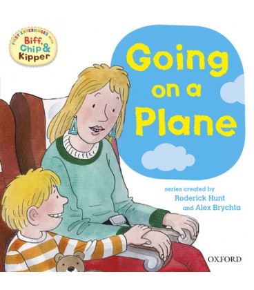 First Experiences with Biff, Chip and Kipper: Going On a Plane