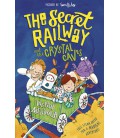 The Secret Railway and the Crystal Caves