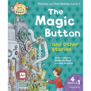 Read with Biff, Chip and Kipper Phonics & First Stories: Level 2: The Magic Button and Other Stories