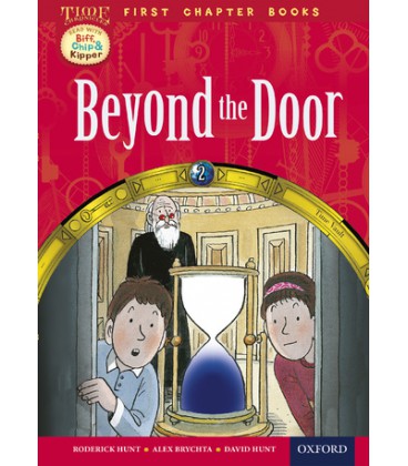 Read with Biff, Chip and Kipper Time Chronicles: First Chapter Books: Beyond the Door