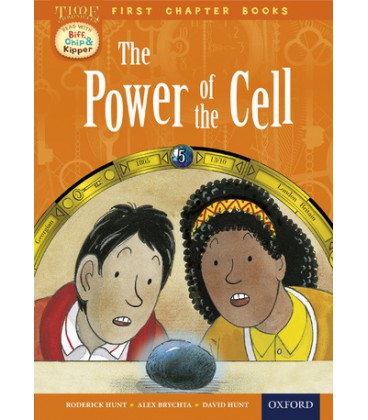 Read with Biff, Chip and Kipper Time Chronicles: First Chapter Books: The Power of the Cell