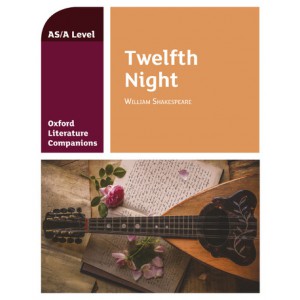 Oxford Literature Companions: Twelfth Night
