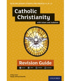 GCSE Religious Studies for Edexcel A (9-1): Catholic Christianity with Islam and Judaism Revision Guide