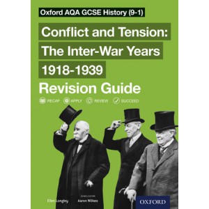 Oxford AQA GCSE History (9-1): Conflict and Tension: The Inter-War Years 1918-1939 Revision Guide