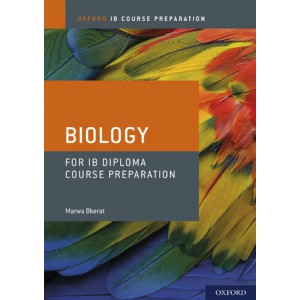 Oxford IB Course Preparation: Biology for IB Diploma Course Preparation