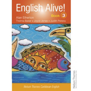English Alive!: Book 3: Nelson Thornes Caribbean English