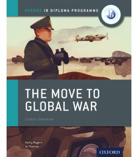 Oxford IB Diploma Programme: The Move to Global War Course Companion
