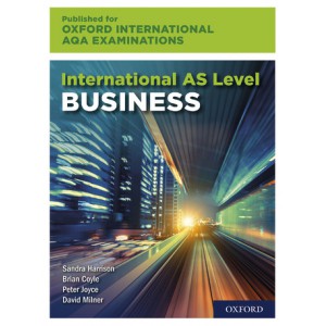 Oxford International AQA Examinations: International AS Level Business