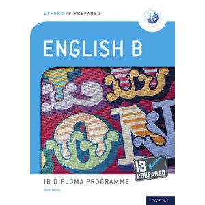 Oxford IB Prepared: English B: IB Diploma Programme
