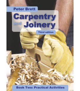 Carpentry and Joinery Book Two: Practical Activities
