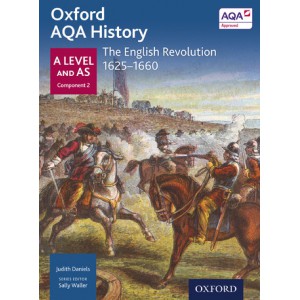 Oxford AQA History: A Level and AS Component 2: The English Revolution 1625-1659