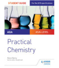 AQA A-level Chemistry Student Guide: Practical Chemistry