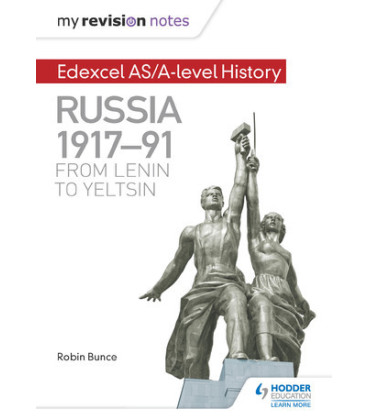My Revision Notes: Edexcel AS and A Level History: Russia 1917-91