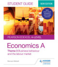 Pearson Edexcel A-level Economics A Student Guide: Theme 3